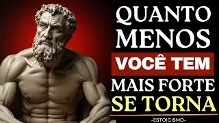Por que a ESCASSEZ  torna você mais FORTE – ESTOICISMO