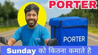 Is there good earning as a porter on Sunday too? // Porter Delivery Job // Porter Delivery