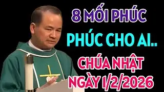 CHÚA NHẬT NGÀY 1/2/2026. Phúc thay ai có tâm hồn trong sạch. BÀI GIẢNG HAY NHẤT CỦA CHA TĨNH