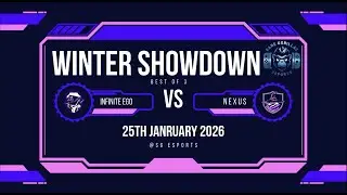 SG Esports - Winter Showdown - Infinite Ego vs N E X U S - Live