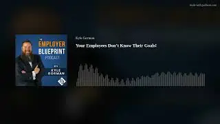 Your Employees Don&rsquo;t Know Their Goals!
