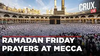 LIVE | Ramadan 2026 | Muslims Worship at Mecca for First Friday Prayers of Holy Islamic Month