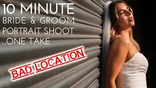 10 minute BAD LOCATION bride and groom portrait shoot