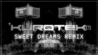Eurythmics - Sweet Dreams (KUROTEK Techno Remix)