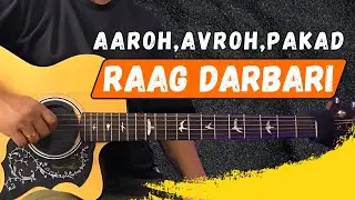 Learn Raag Darbari on Guitar || How to Play Raag Darbari on Guitar || Raag Darbari Sargam