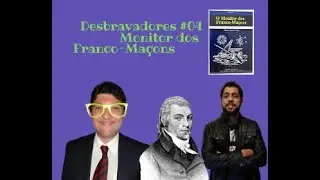Desbravadores #04 - O Monitor dos Franco-Ma&ccedil;ons