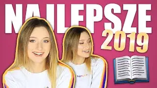 O TYCH KSIĄŻKACH NIGDY NIE ZAPOMNĘ... NAJLEPSZE 📚 2019