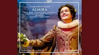 Almira, HWV 1, Act I Scene 8: Weil es die K&ouml;nigin befohlen