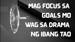 Mag Focus sa Goals Mo, Wag sa Drama ng Ibang Tao #motivationph #realtalk