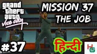 GTA Vice City -Android - Walkthrough - Mission #37 - The Job (HD)|| HINDI GAMING ZONE ||