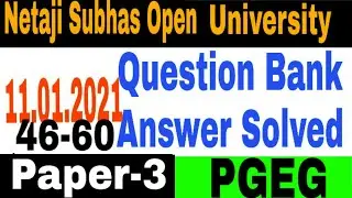 PGEG paper 3 question bank answer 46-60//nsou