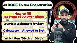 JKBOSE Exam Preparation  - How to fill 1st Page of Answer Sheet - Other Instructions & Calculator 