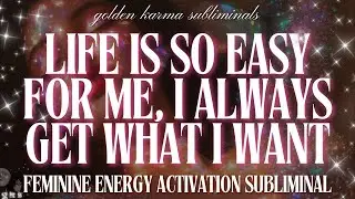 I always get what I want ⋆˙⟡ life is so easy for me | divine feminine subliminal