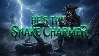 He’s the Snake Charmer