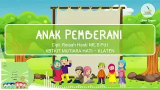 Anak Pemberani (Album Anak. Syair Untuk Negeri - JSIT Jateng)
