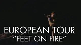 Euro Tour Part 5: Feet On Fire