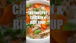 How To Make Instant Pot Chicken & Rice Soup In Just 10 minutes!