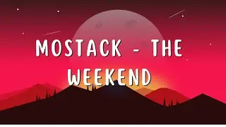 MoStack - The Weekend