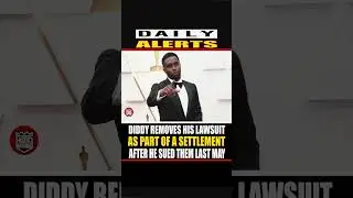 DIDDY RECEIVES AN UNDISCLOSED AMOUNT IN SETTLEMENT