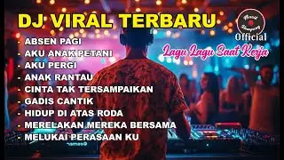 dj terbau enak di dengar saat kerja
