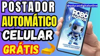 🚀 [DIRETO DO CELULAR] POSTADOR AUTOM&Aacute;TICO em GRUPOS do FACEBOOK no CELULAR 100% GR&Aacute;TIS #vendas