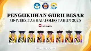 PENGUKUHAN GURU BESAR FP, FMIPA, DAN FKM UHO | 29 SEPTEMBER 2025
