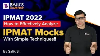 How to Analyze IPMAT Mocks Effectively | Ace IPMAT 2022 Preparation | Salik Sir | BYJU'S Exam Prep