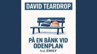 P&aring; en b&auml;nk vid Odenplan (feat. Emily) (Winter Version)