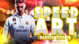 SPEED ART | JesusLPATM Banner | FIFA 18 Style