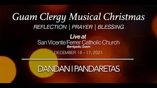 Guam Clergy Musical Christmas - Dandan I Pandaretas