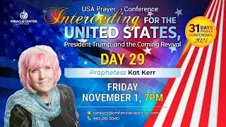 31 Days USA Prayer For President Trump: Day 29 // Prophet Kat Kerr