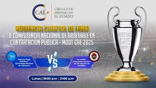 Audiencia Cuartos de Final - Sapienta Regit Arbitrium  vs Lex Arbitri -  MOOT CAE 2025@CaePeru