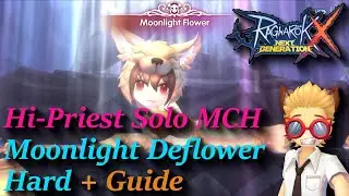 Hi-Priest solo MCH Moonlight Flower + Guide | rox | Ragnarok X: Next Generation