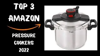 ✅TOP 3 PRESSURE COOKERS ON AMAZON FOR 2022