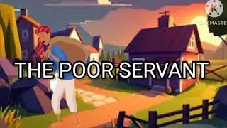 THE  POOR SERVANT|| KIDS STORY|| ENGLISH KIDS STORY ||STORY TIME ||@KHVbabytime