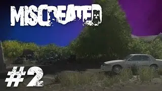 MISCREATED #2 | Making friends and finding a car!! :D