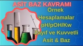 Asit Baz Kavramı | pH, pOH, Kw, Ka, Kb #kimyadersi