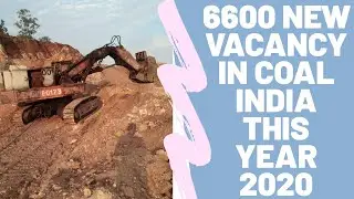 6600 New Vacancy in Coal India Ltd. This year 2020 for Executive+Non-Executive