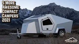 5 More Awesome Compact Camper Trailers for 2021
