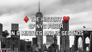 The History of New York Poker in 6 Minutes