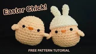 How to Crochet Cute Lil Easter Chick - Free Crochet Pattern Tutorial