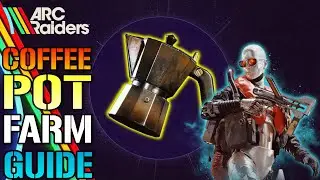 ARC Raiders: Простой путеводитель по местонахождению &laquo;Кофейника&raquo;! Как получить его СЕГОДНЯ (Руков...