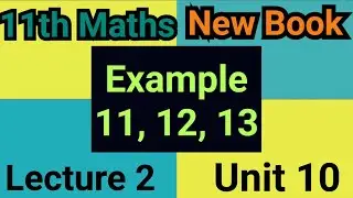 Example 11, 12, 13 || maths 11 new