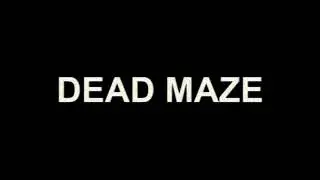 Dead Maze Teaser