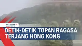 Detik-Detik Topan Ragasa Terjang Hong Kong