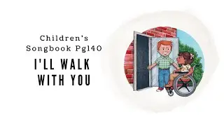 I'll Walk with You | LDS Primary Song Sing Along