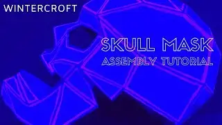 Wintercroft Skull Mask Assembly Tutorial