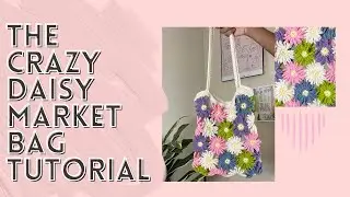 how to: The Crazy Daisy Market Bag Tutorial | Crochet With Me