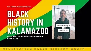 Black History Is All Around Us! - Local History Minute  with KPL Local History Librarian Ryan Gage