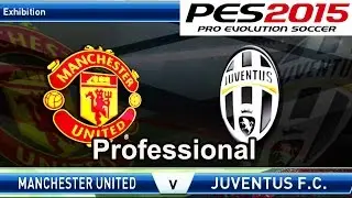 PES 2015 - Manchester United(Me) v Juventus - Professional [Xbox360]
